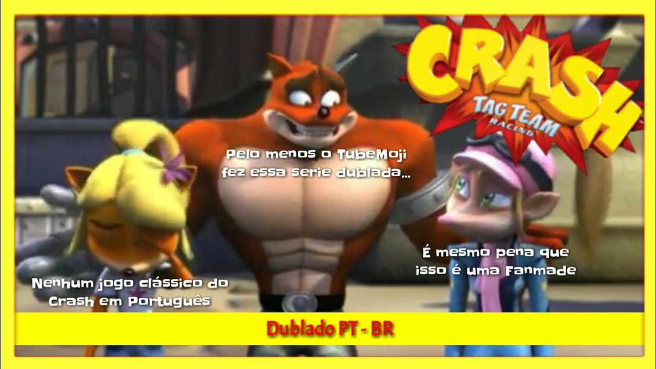 (Fanmade) - Crash Tag Team Racing Todas as Cutscenes Dubladas em PT - BR