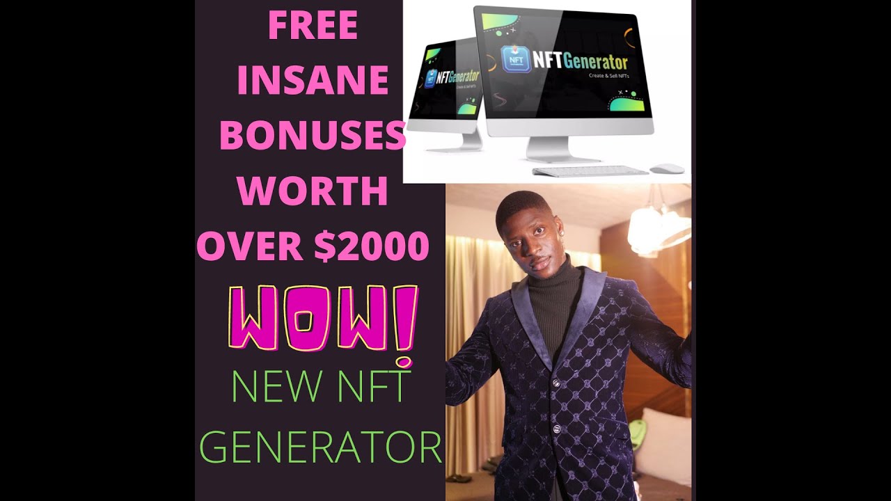 New NFT Generator Review and Bonuses!!  Easiest way to create and sell NFT 2022
