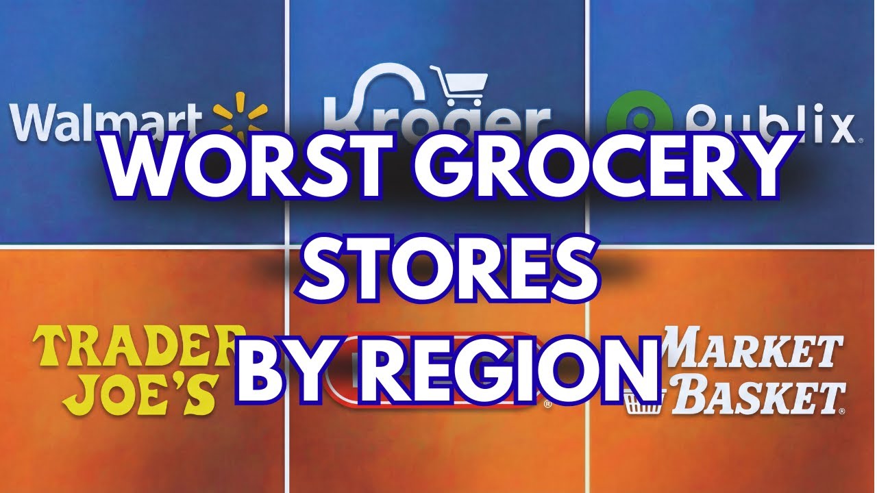 The WORST Grocery Stores by US Region (And Regional Best)