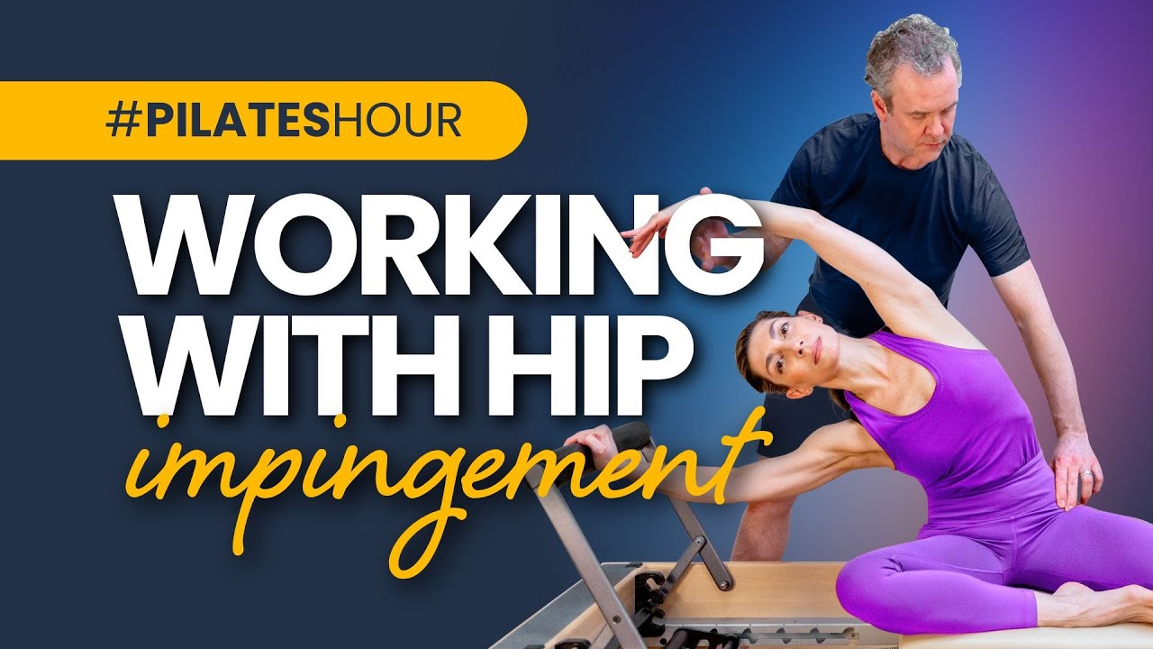 Pilates Hour #153 - Working with Hip Impingement with Bob Turner