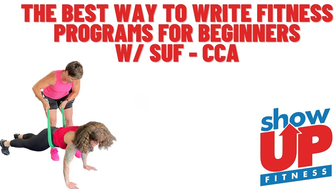 The BEST way to write fitness programs for beginners |Show Up Fitness the BEST fitness certification