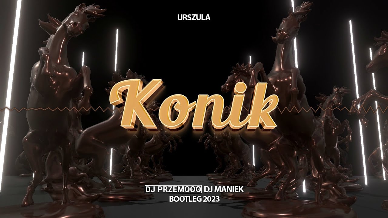 Urszula - Konik (Dj Maniek & Dj Przemooo Bootleg) 2023