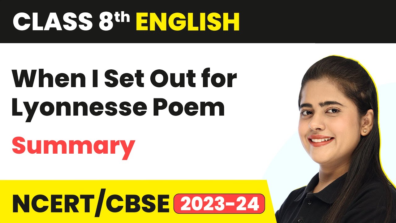 When I Set Out for Lyonnesse - Summary | Class 8th English Literature