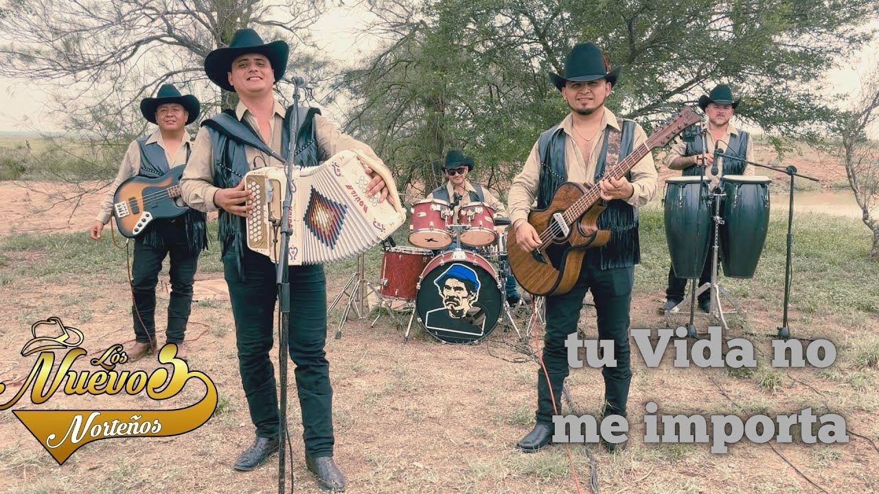 Tu Vida No Me Importa - Los Nuevos Norteños