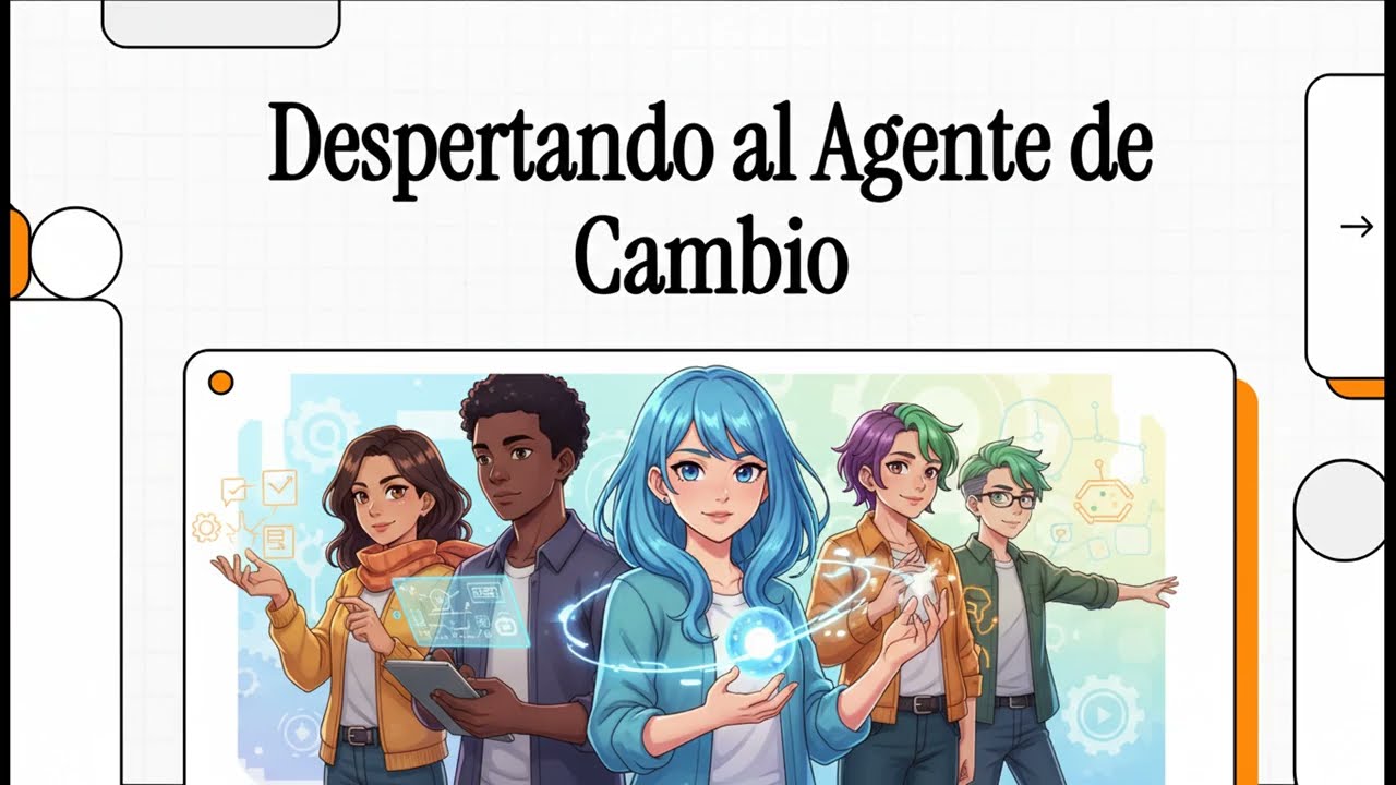 Despertando al Agente de Cambio