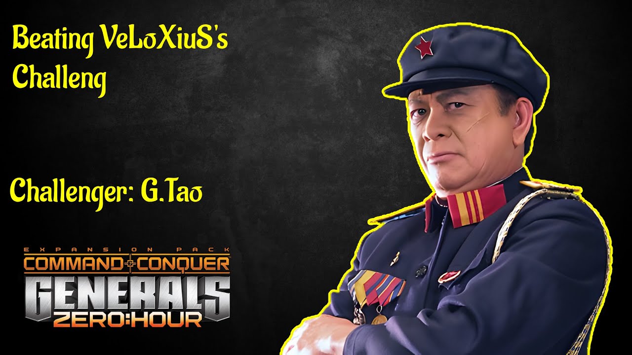 Boss General vs General Tao - VeLoXiuS's Challenge | C&C Generals Zero Hour