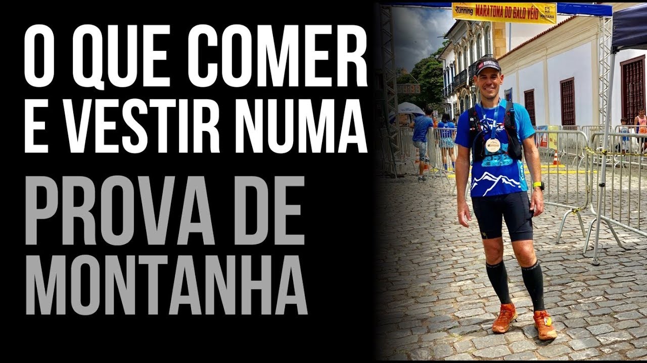 O QUE COMER E VESTIR NUMA PROVA DE MONTANHA? MARATONA GALO VEIO