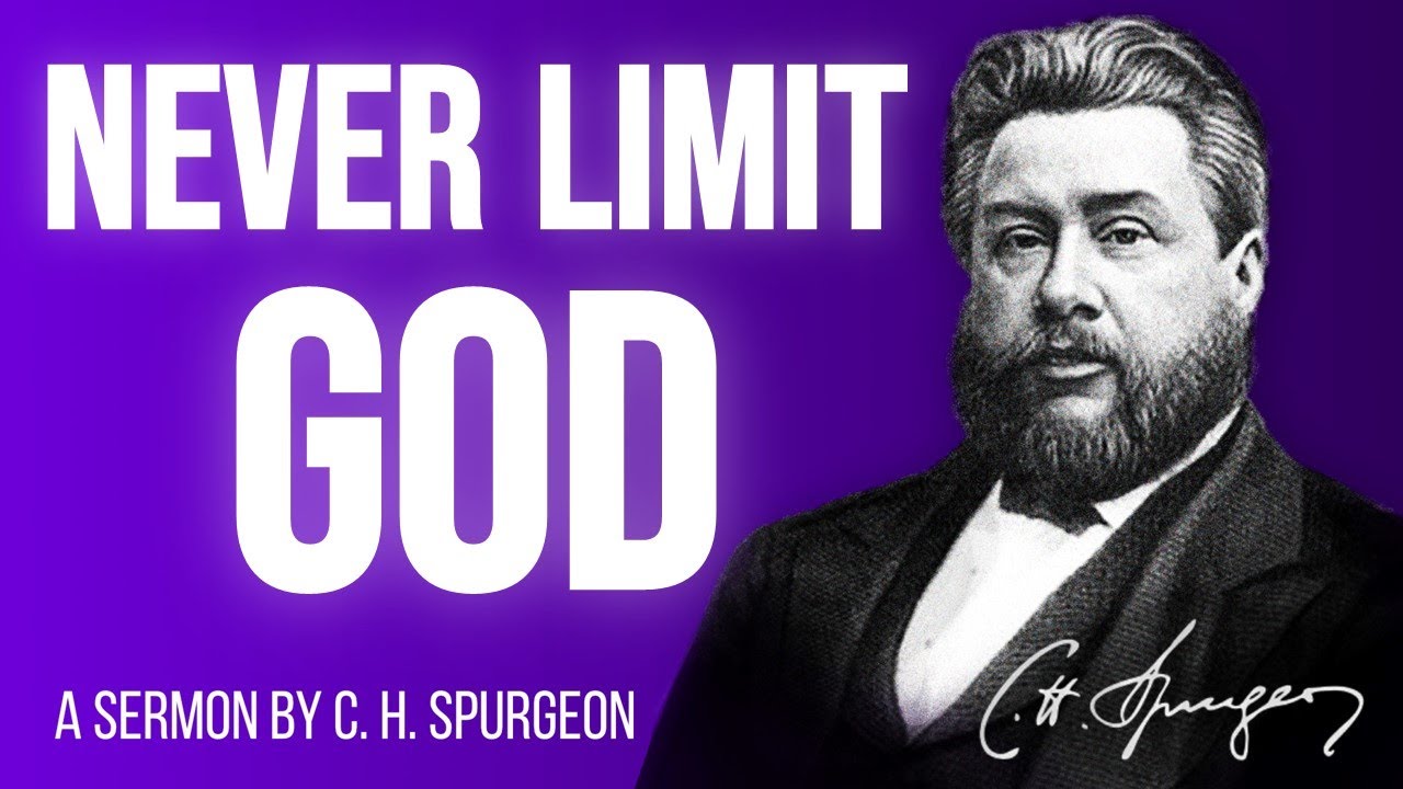 Limiting God (Psalm 78:41) - Charles Spurgeon Sermon