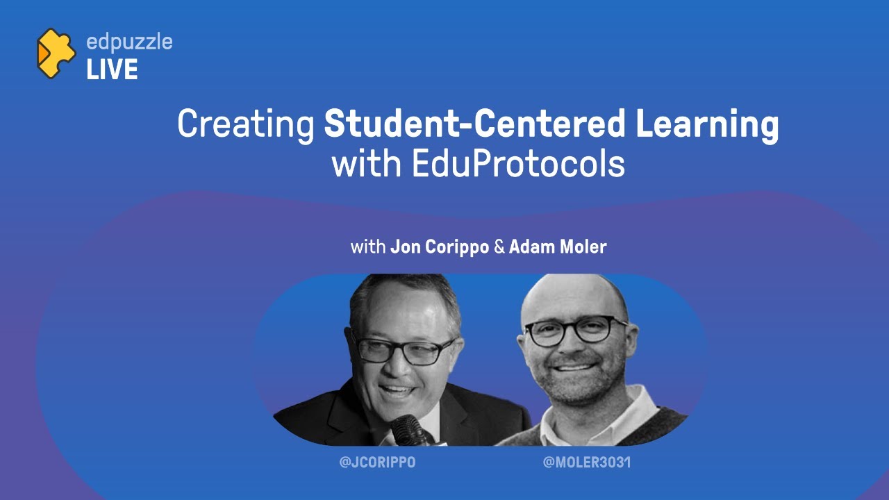Edpuzzle LIVE: Creating Student-Centered Learning with EduProtocols