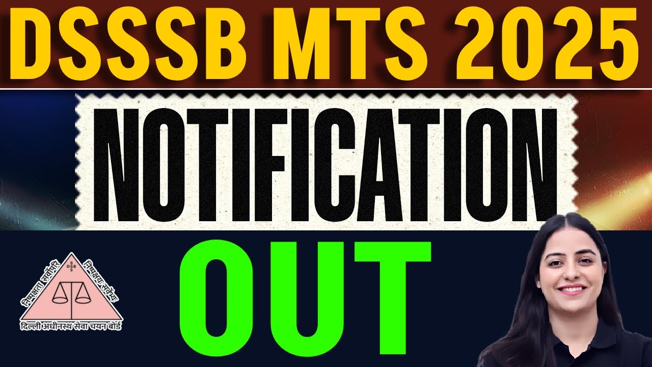 DSSSB MTS NOTIFICATION 2025 OUT | DSSSB MTS Syllabus, Exam Pattern, Salary, Form Filling, Age