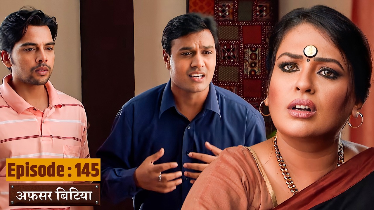 Afsar Bitiya | Full EP 145 | Mitali Nag, Kinshuk Mahajan, Shahbaaz Khan | Ultra TV Series