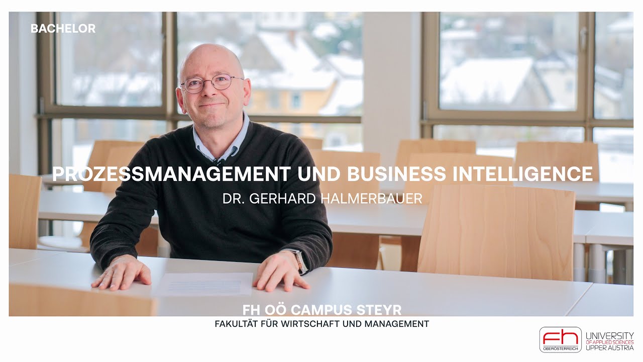 Prozessmanagement und Business Intelligence (Bachelor) am FH OÖ Campus Steyr