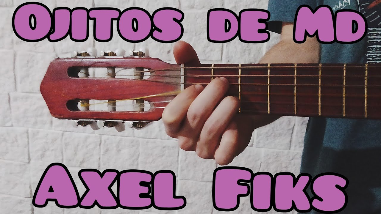 Como tocar Ojitos de Md Axel Fiks guitarra (FACIL Y RAPIDO)