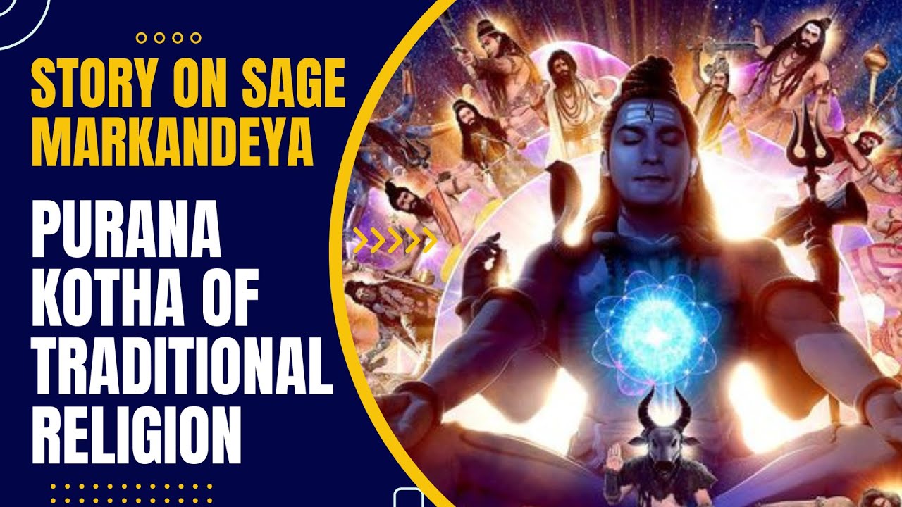 Story on Sage Markandeya|Purana kotha of traditional religion.
