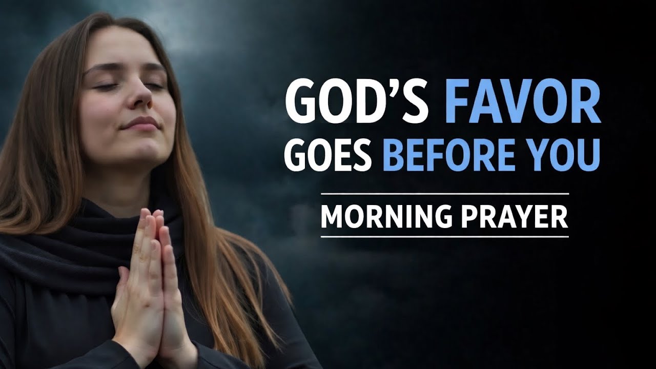 Let God’s Favor Establish Your Steps Today | Morning Prayer