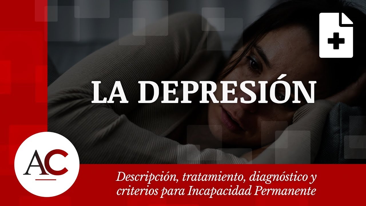 Depresión Mayor Grave: Criterios de Incapacidad Permanente