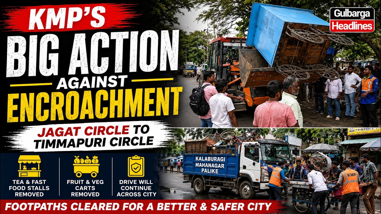 Gulbarga: KMP removes footpath encroachments from Jagat Circle to Timmapuri Circle.