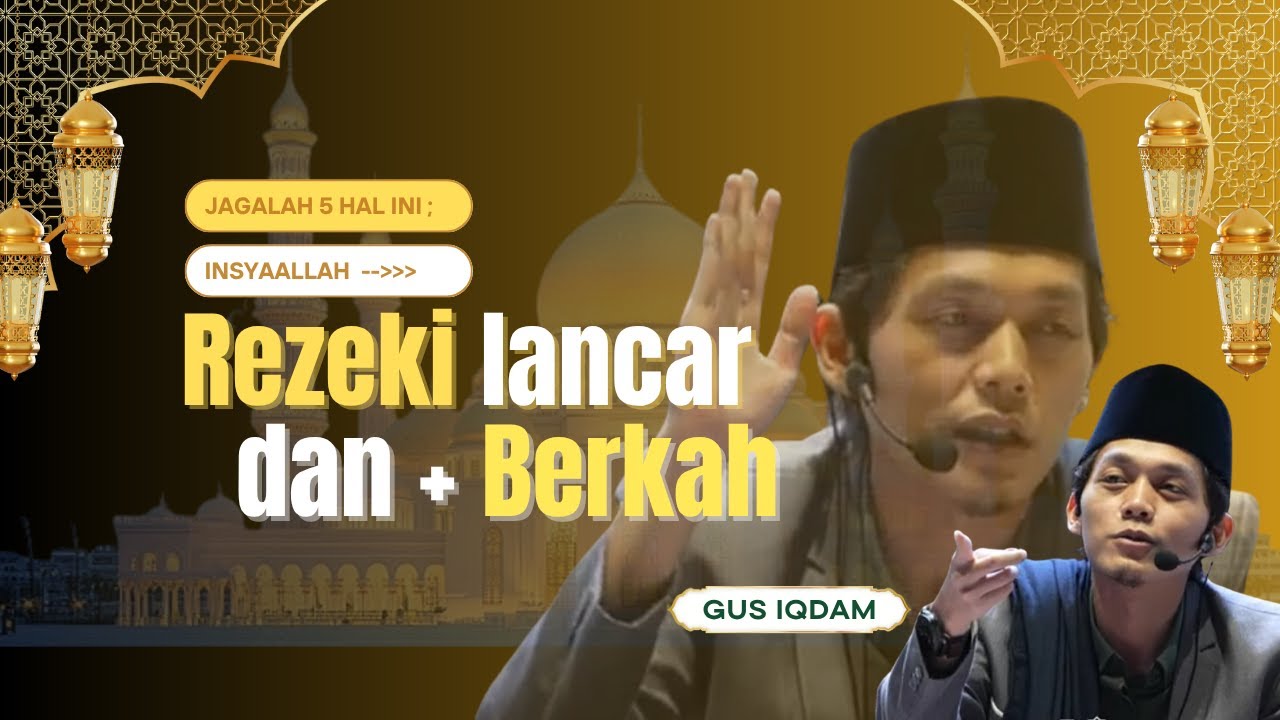 Gus iqdam - Lakukan 5 Hal ini agar usaha kita lancar & barokah