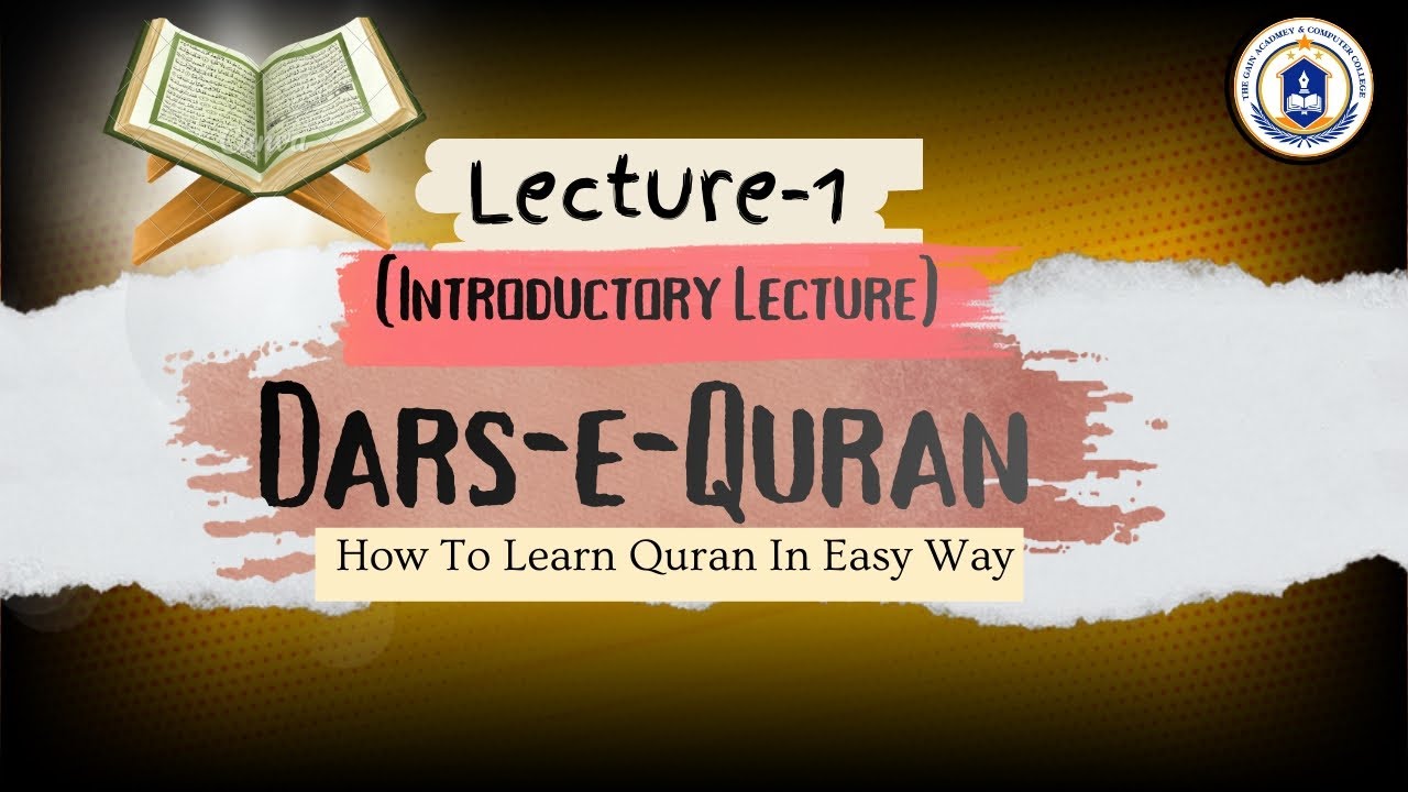 Dars-e-Quran||Lecture-1(Introductory Lecture)||How To Learn Quran In Easy Way||By   @TheGainAcadmey 