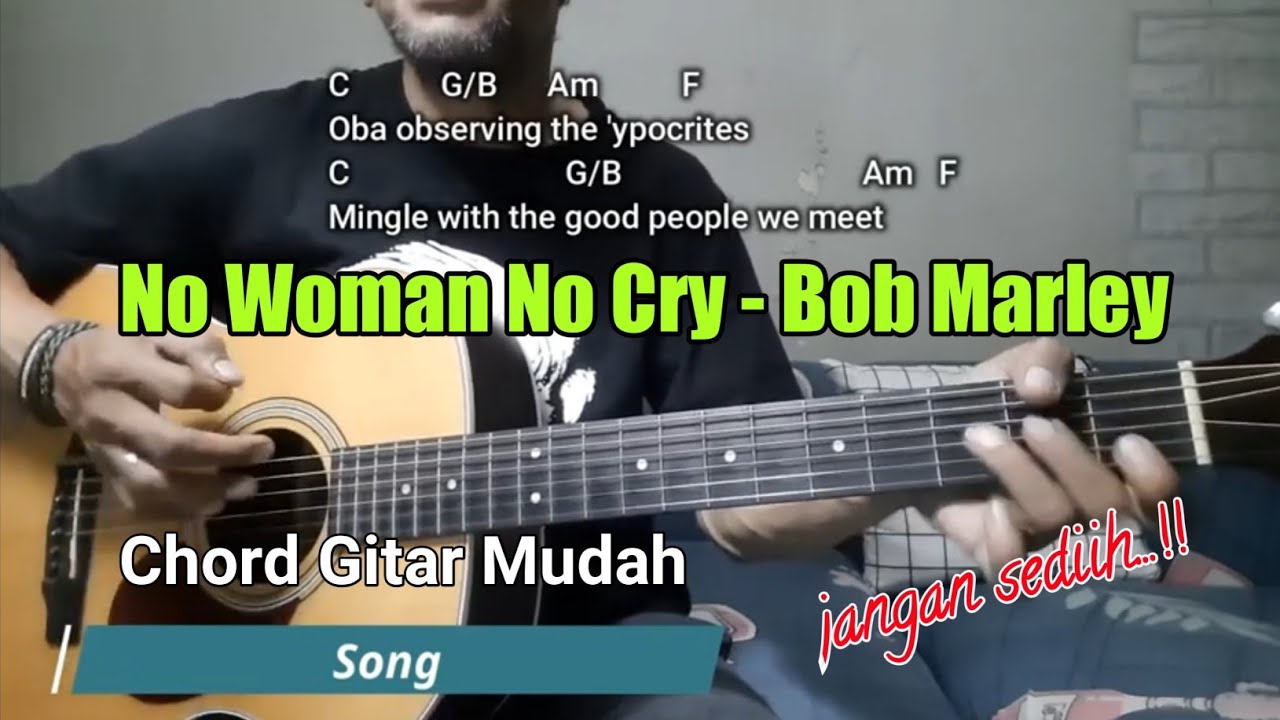 No woman no cry - Bob Marley | Chord Gitar (Cowok dan Cewek) Pemula
