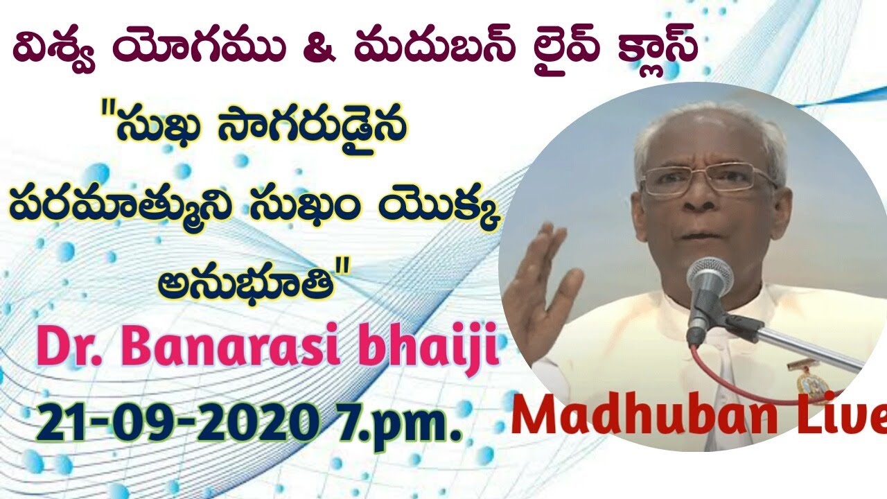 Evening Vishwa Yog// Dr.Banarsi Class//Madhuban Live //21-09-2020