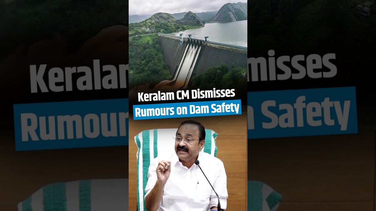 Keralam CM V. D. Satheesan Says Major Dams Are Safe Amid Heavy Rain Concerns