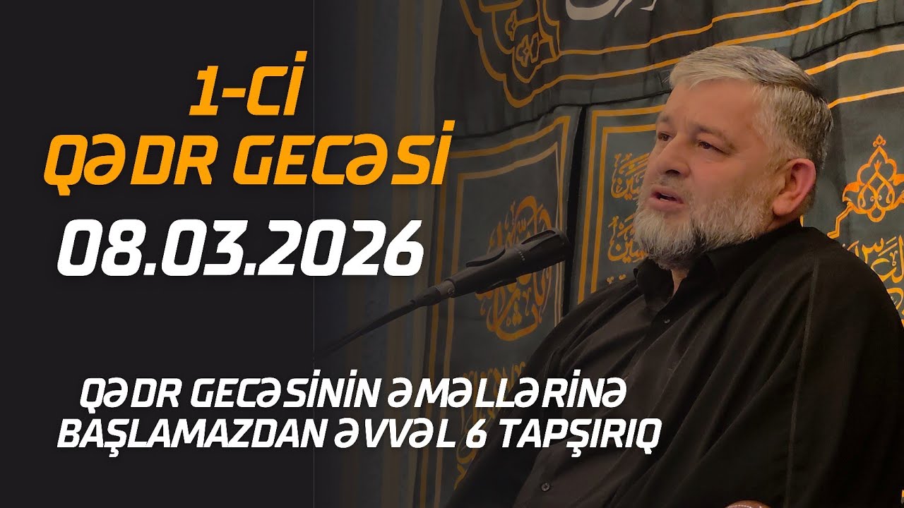 1-ci qədr gecəsi 08-03-2026 - Seyid AğaRəşid
