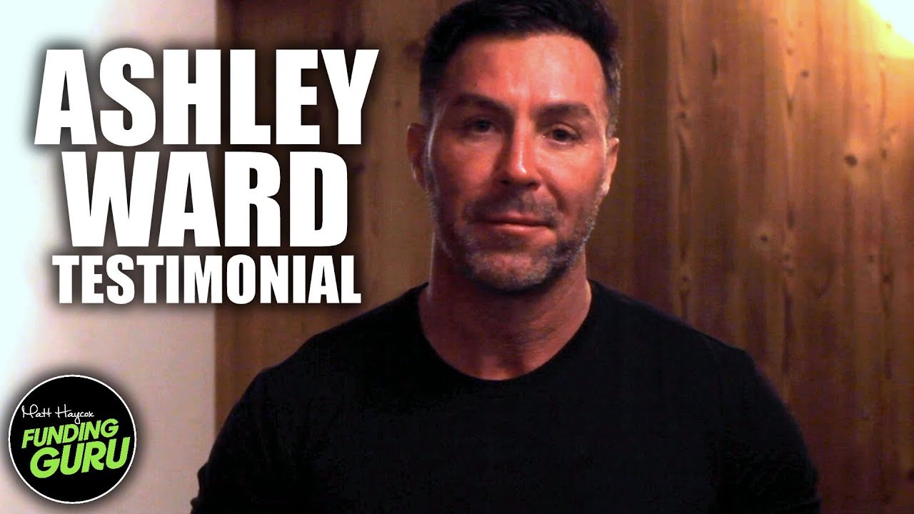 Ashley Ward - Matt Haycox Funding Guru Testimonial