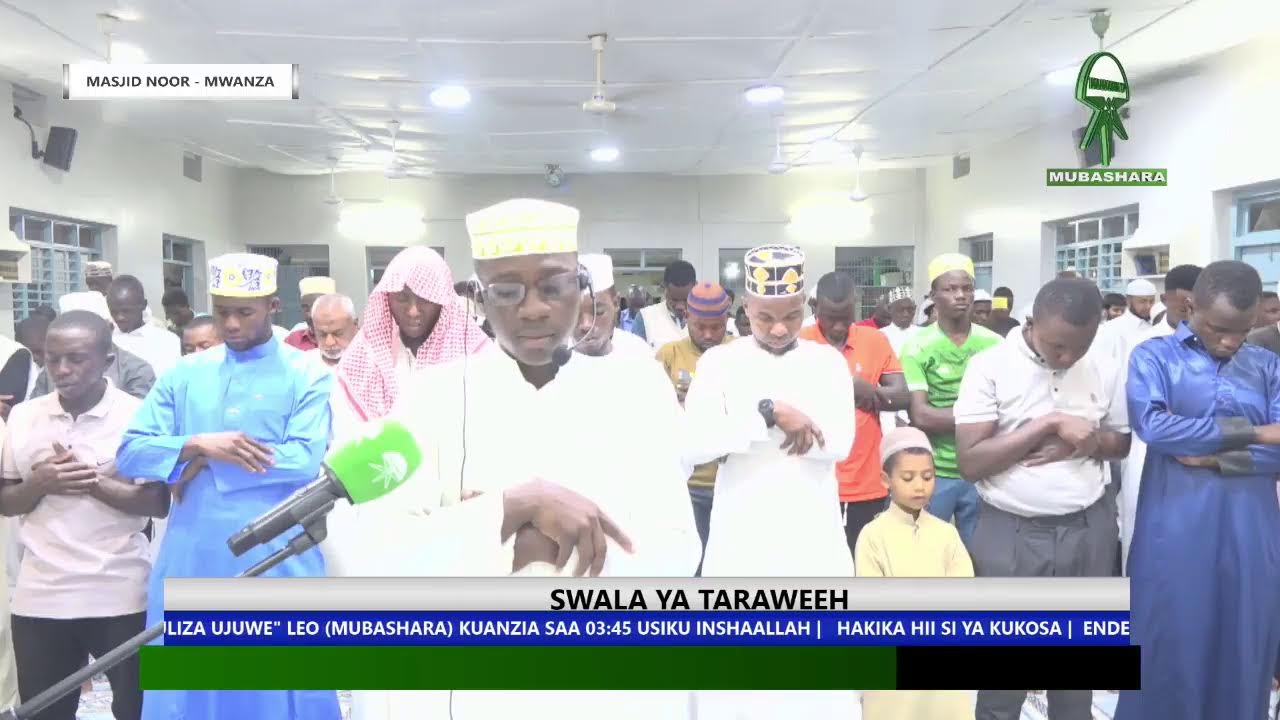 SWALA YA TARAWEEH - MASJID NOOR - MWANZA  RAMADHAN 04  1447 H