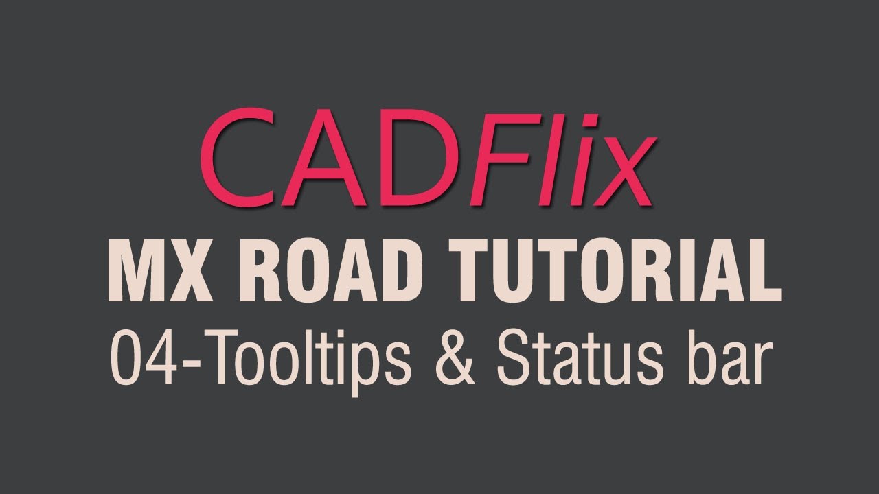 MX Road Tutorial_04-Tooltips and Status Tools