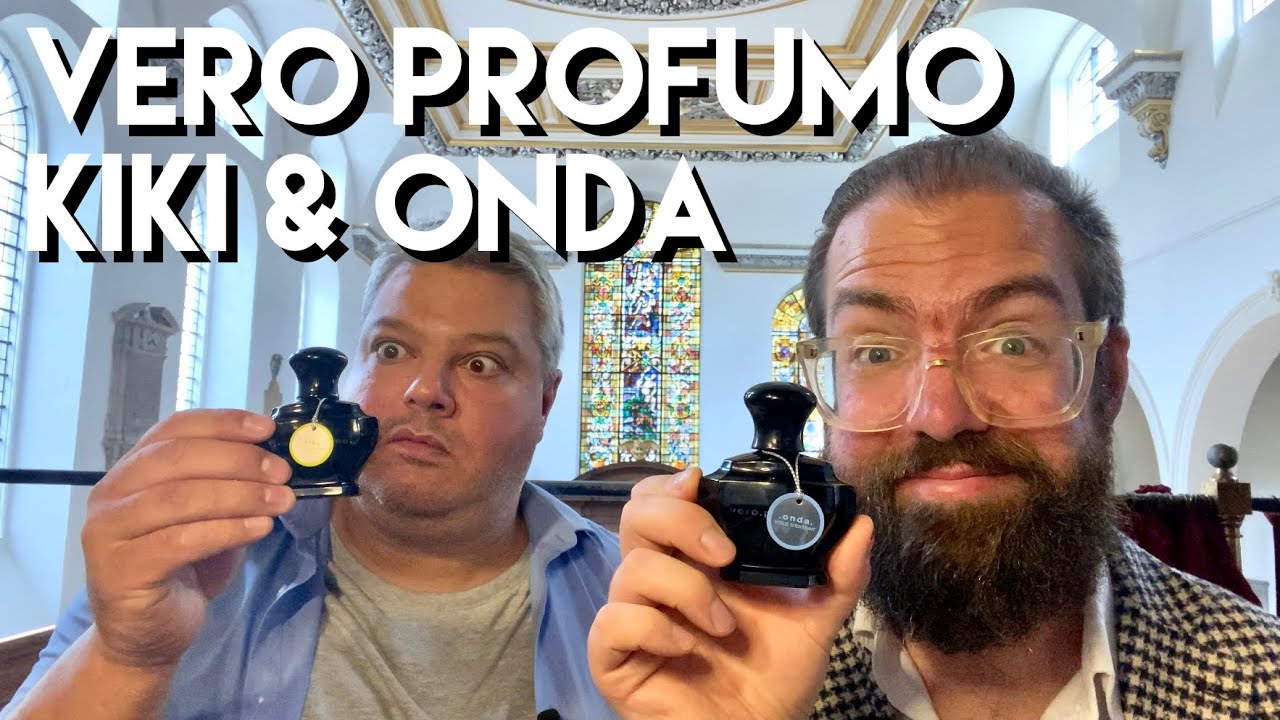 Vero Profumo - Kiki and Onda
