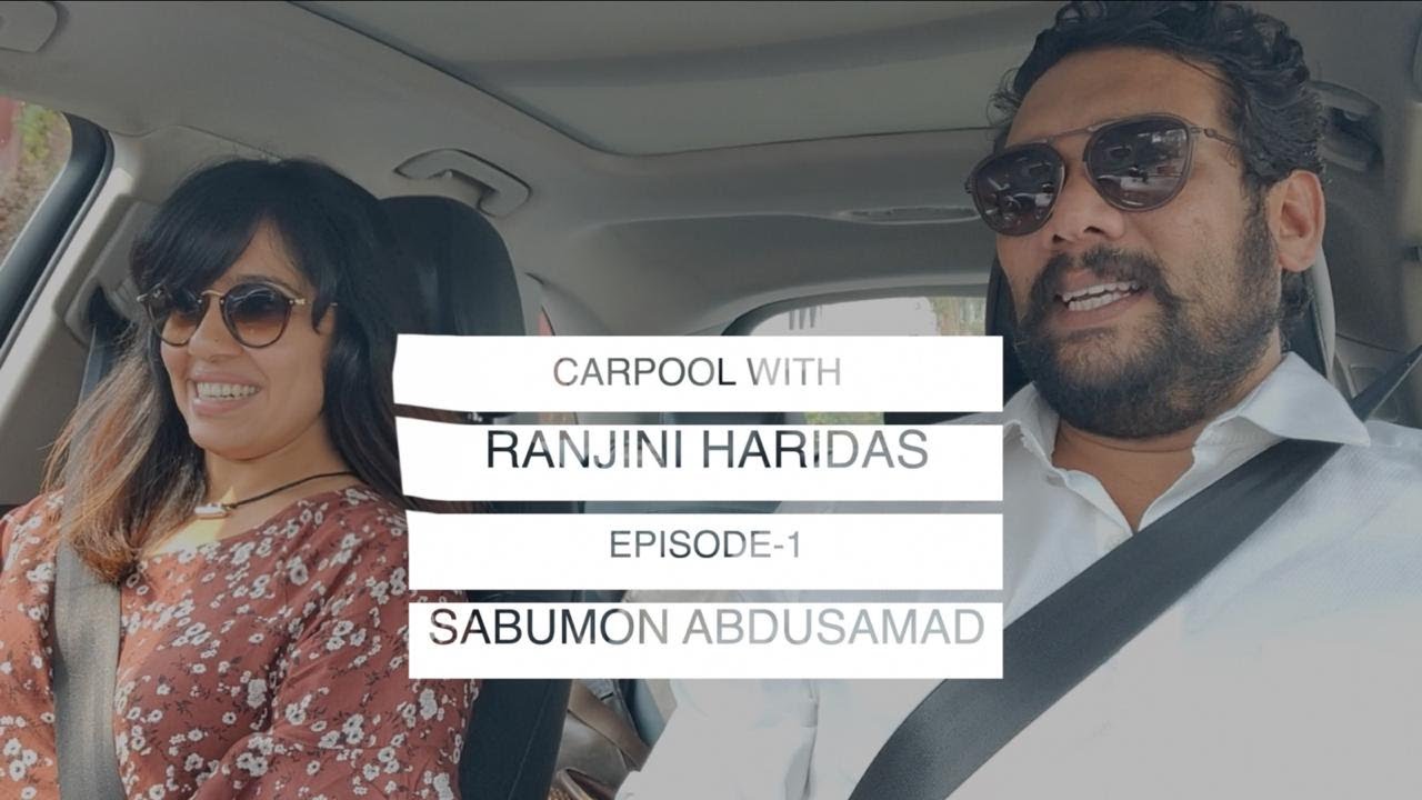 CARPOOL WITH RANJINI HARIDAS BIG BOSS SPECIAL EPISODE-1 SABUMON ABDUSAMAD