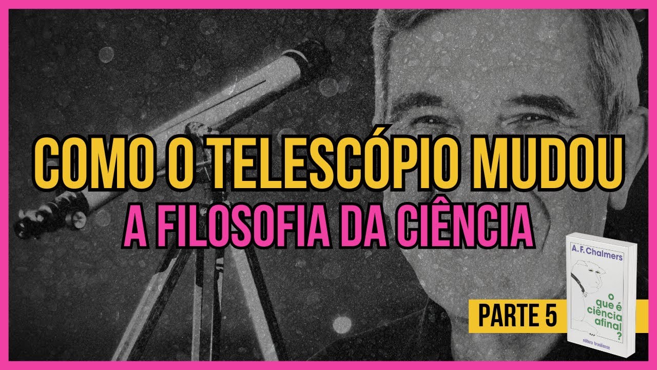 O que é ciência afinal - Parte 05