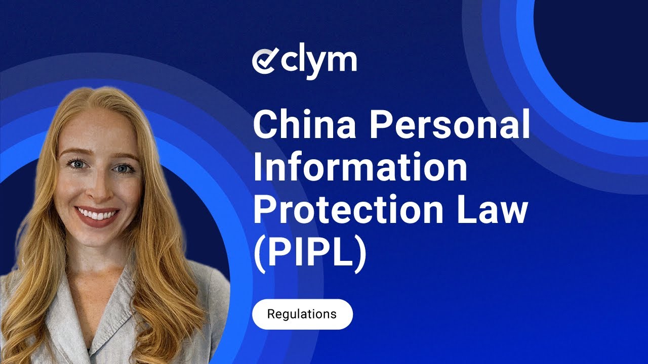 China&rsquo;s Personal Information Protection Law (PIPL) Explained: A Quick Guide