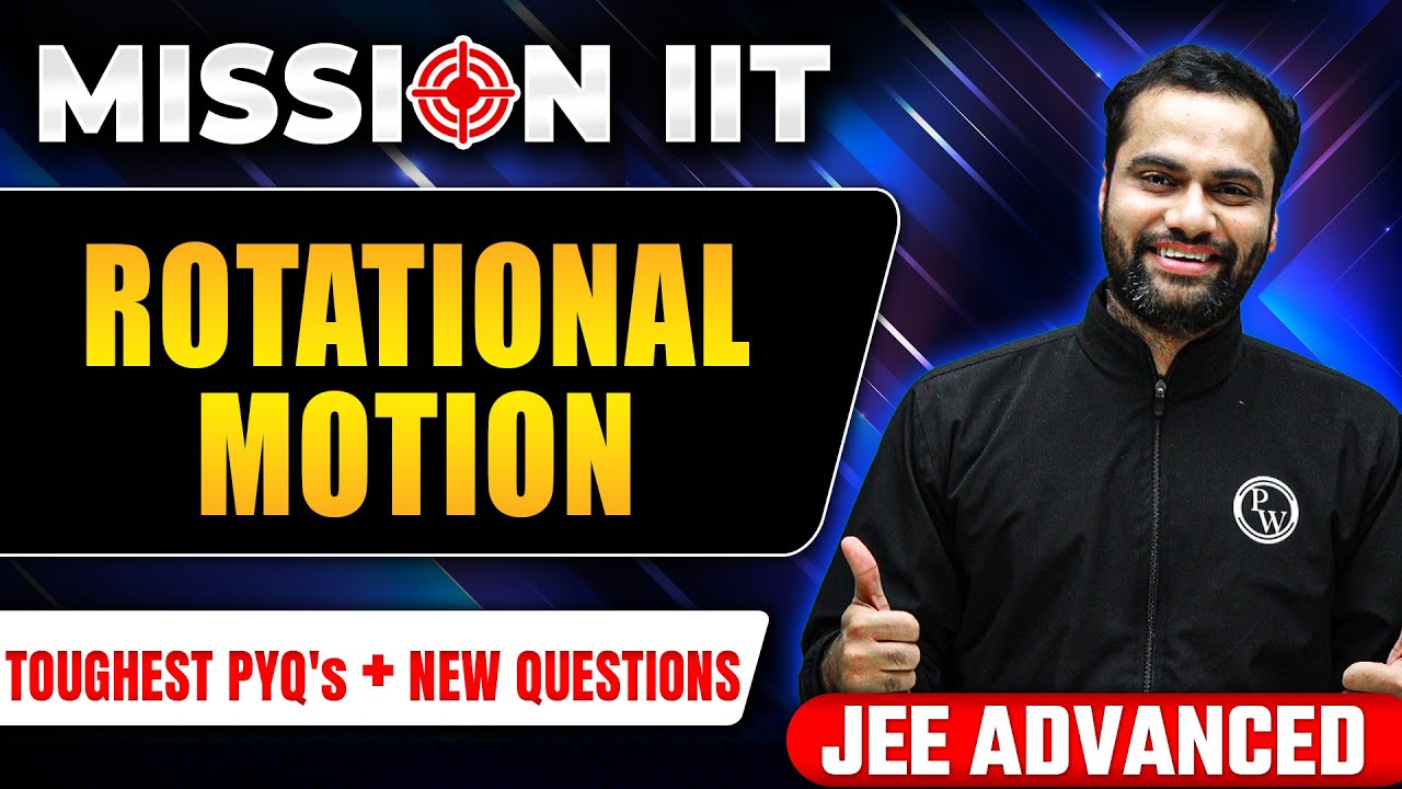 ROTATIONAL MOTION - Toughest PYQs for IIT-JEE ADVANCED 2024 🎯
