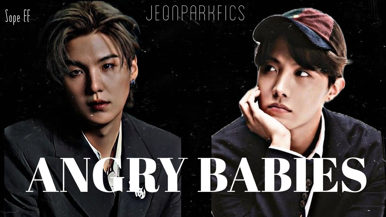 Angry Babies/sope ff, ft. Jikook,Namjin,Taejin (req) #yoonseok (2/2)