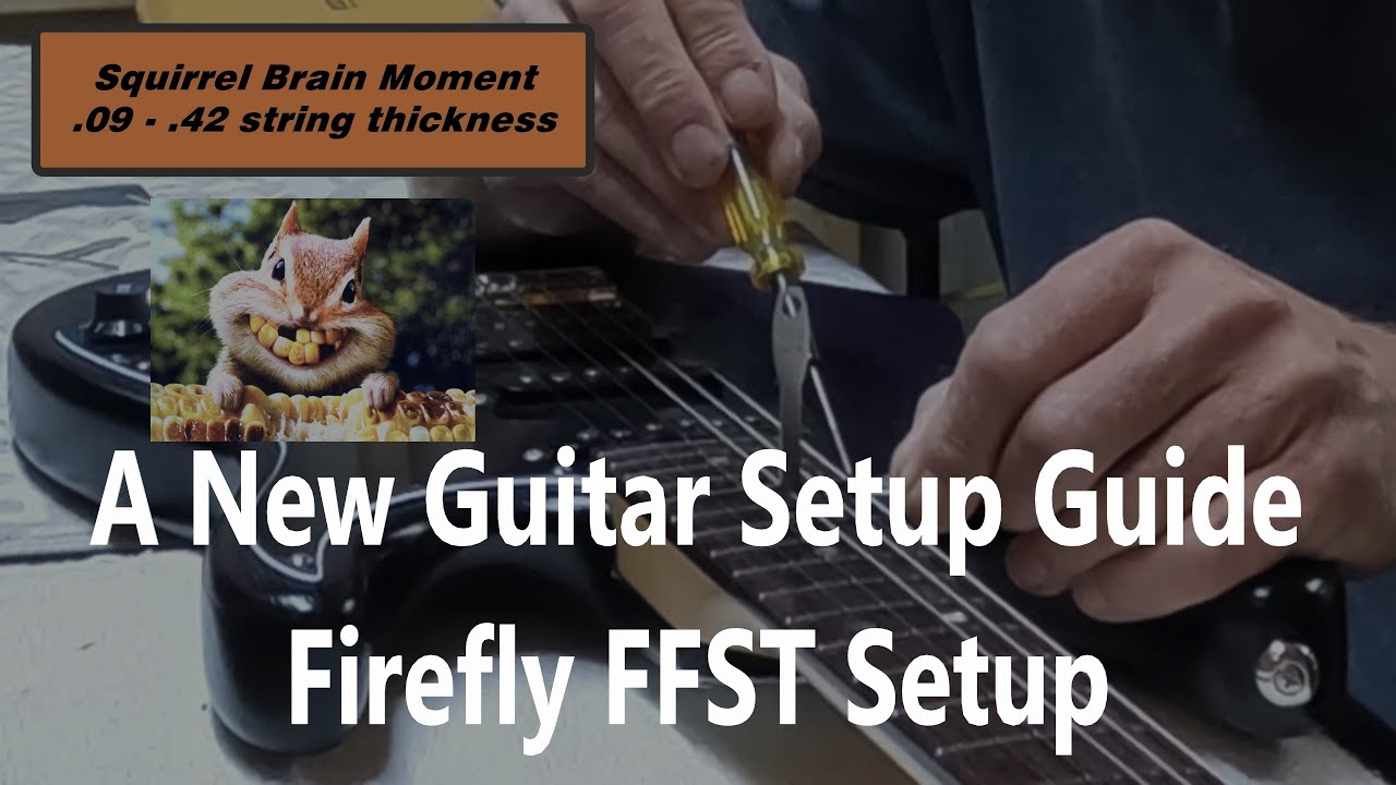 Firefly FFST    A New Guitar Setup Guide