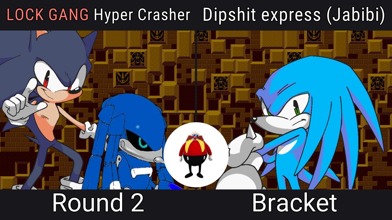 [Robotnik's Rumble #7] Bracket - LOCK GANG | Hyper Crasher VS Dipshit express (Jabibi)