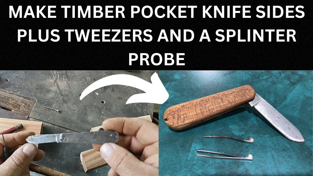 Making timber pocket knife sides plus a splinter probe and tweezers to go in the sides. # restore.