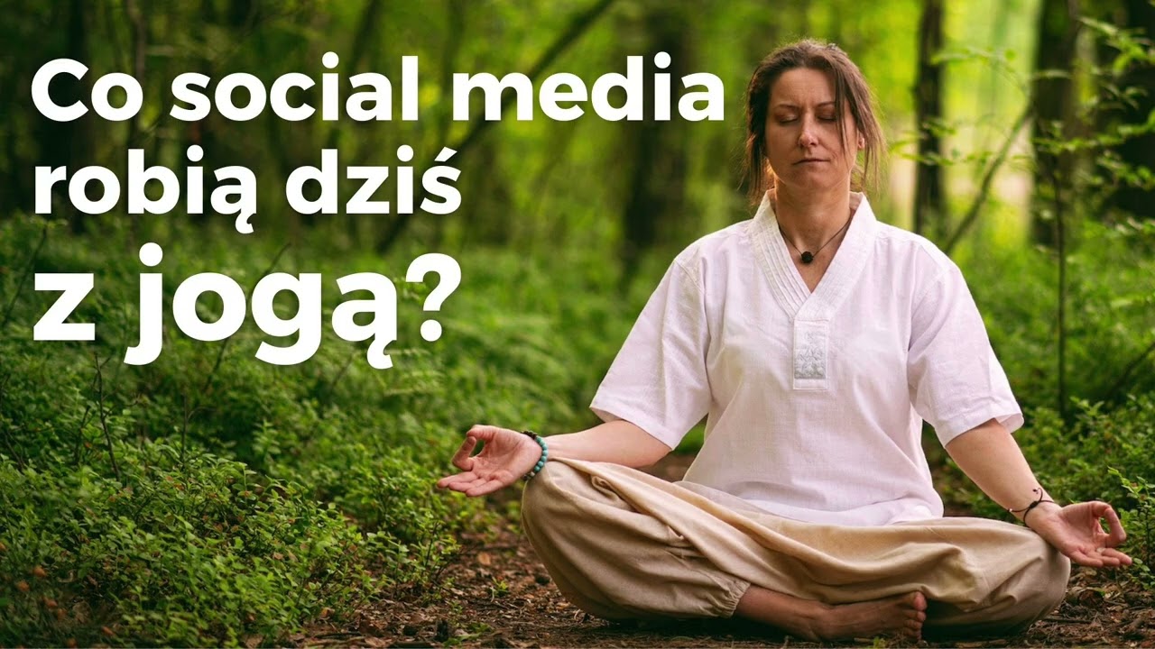Co social media robią dziś z jogą | dr Nina Budziszewska i Małgorzata Kobus