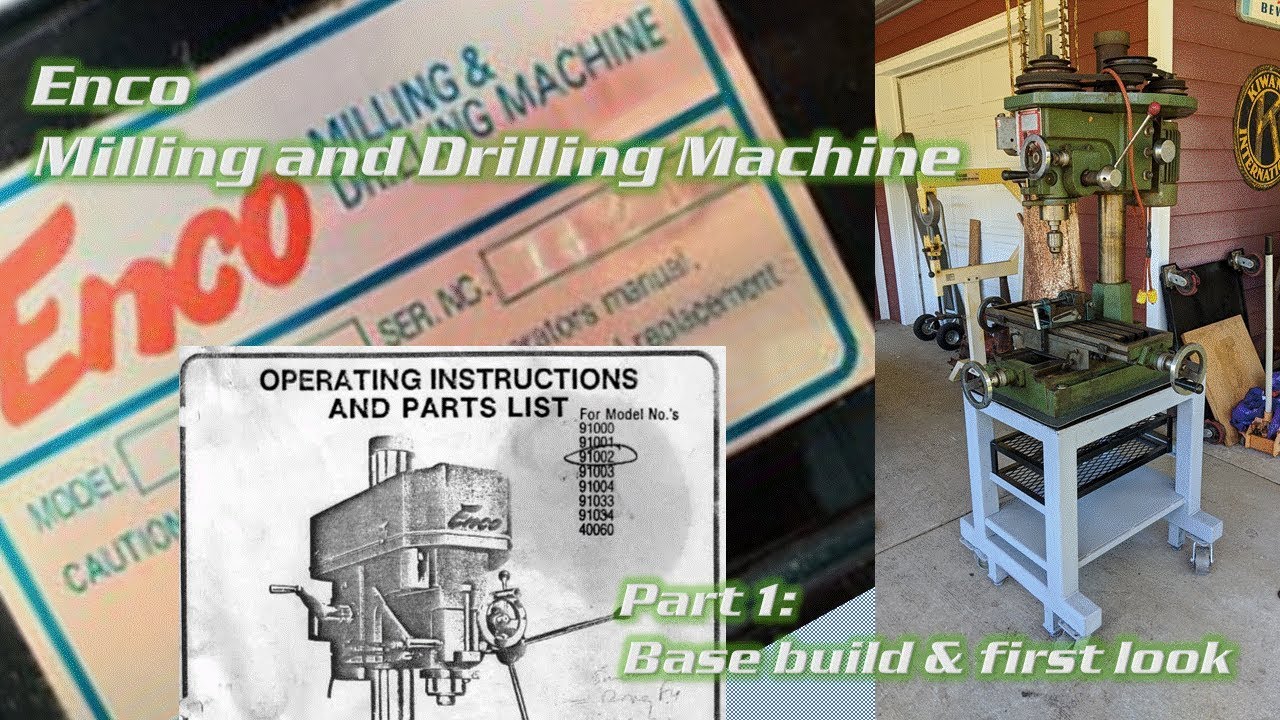 Enco Milling and Drilling Machine Part 1