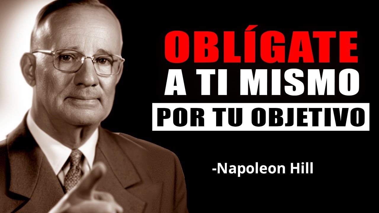 Cómo obligarte a actuar y cumplir tus sueños en muy poco tiempo | Napoleon Hill