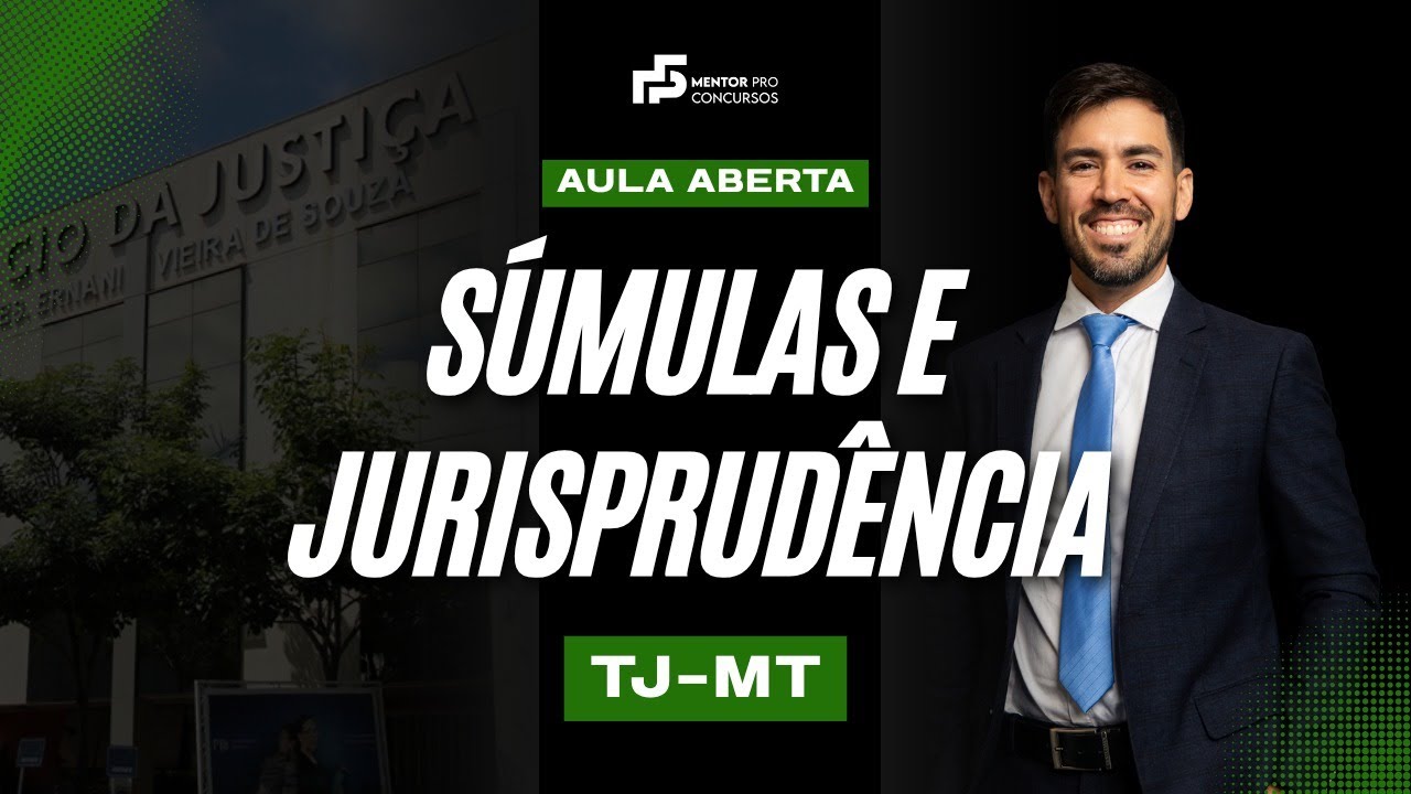Súmulas e Jurisprudência do TJMT: O que pode cair na sua prova da PGE-MT