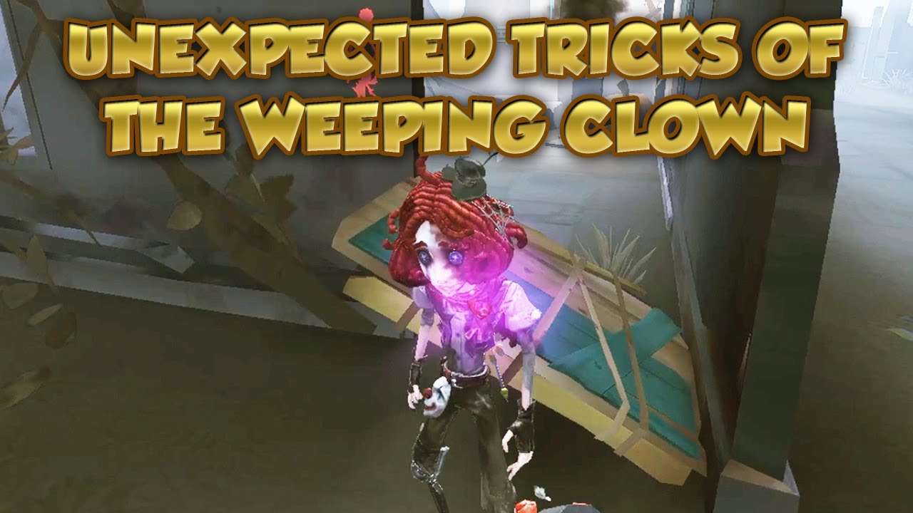 Unexpected Tricks Of The Weeping Clown | Identity V|第五人格 | 제5인격 | Weeping Clown