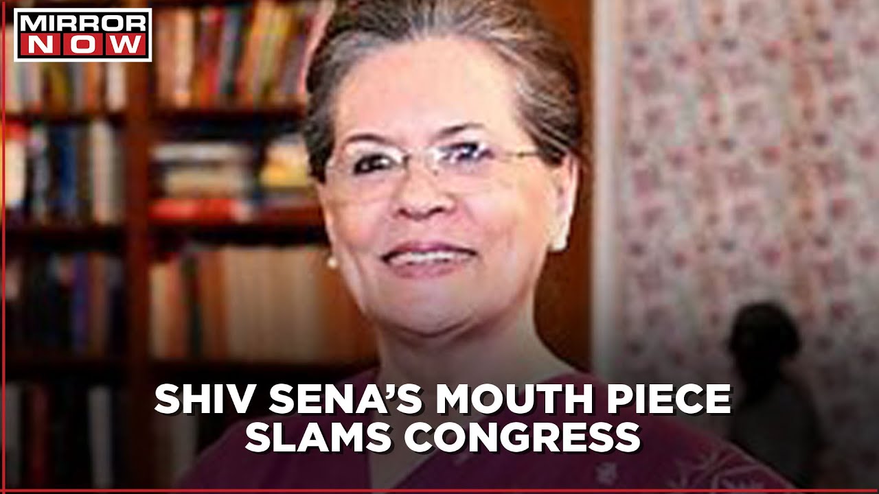 Shiv Sena's Saamana targets Congress yet again; Questions Congress' leadership