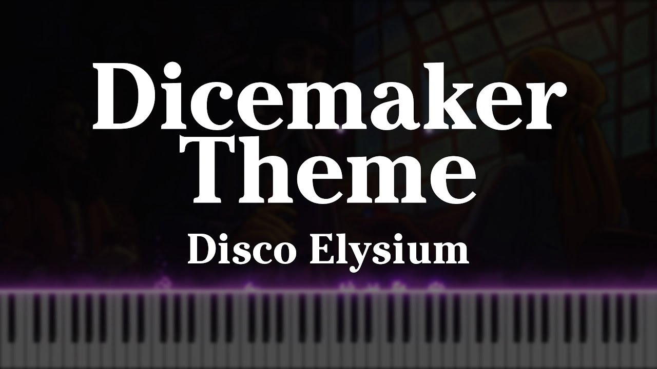 Disco Elysium - Dicemaker Theme (Piano Cover)
