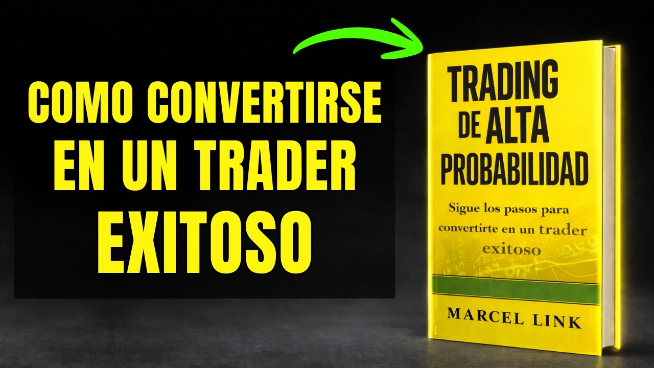 Trading de Alta Probabilidad de Marcel Link | Cómo Operar con Ventaja en los Mercados (Audiolibro)