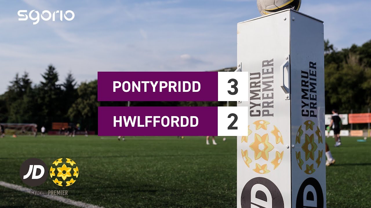 Pontypridd 3-2 Hwlffordd | Uchafbwyntiau JD Cymru Premier