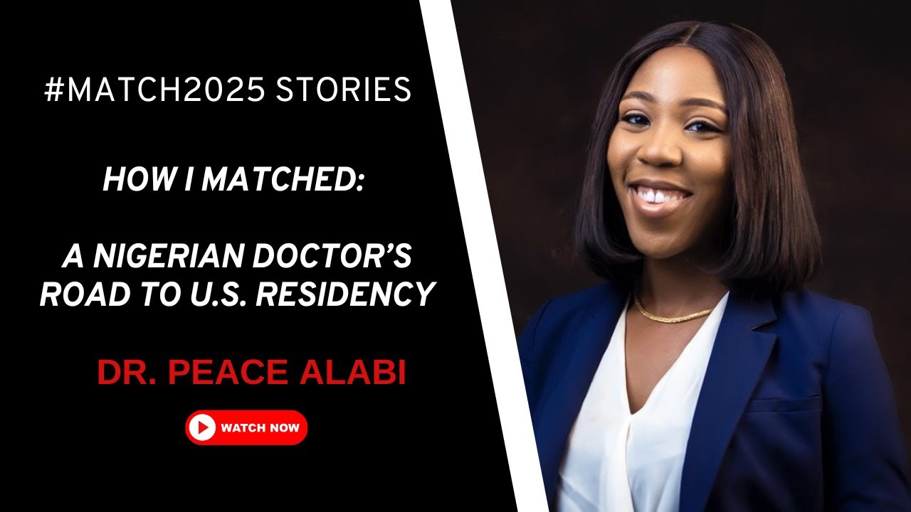 EP 118 - How I Matched - A Nigerian Doctor's Journey to US Residency with Dr. Peace Alabi