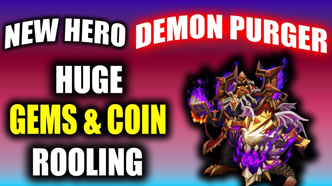 NEW HERO DEMON PURGER - HUGE GEMS & COIN ROOLING - CASTLE CLASH